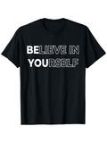 Men's T-Shirt Believe In Yourself With Bold Lettering Central Motivational Text