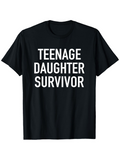 Men's T-Shirt Teenage Daughter Survivor Bold White Letters On Black Cotton Shirt