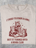 Men's T-Shirt I Tried To Form A Gang Playful Kittens Reading Under Piles Of Stacked Books