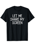 Men's T-Shirt Let Me Share My Screen Minimalist White Text On Black T Shirt