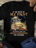 Women's T-Shirt If You Bring Up My Past Stormy Sunset Clouds With Cross Open Bible