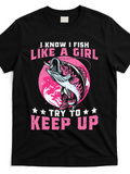 Men's T-Shirt I Know I Fish Like A Girl Pink Moon With Bold Lettering Featuring Jumping Fish