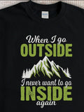 Men's T-Shirt When I Go Outside Green Mountains Among Pine Trees Shirt