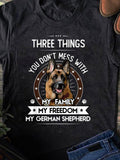 Women's T-Shirt Three Things You Dont Mess With My Freedom My German Shepherd Surrounded By Stars And Paw Prints German Shepherd