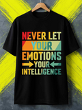 Men's T-Shirt Never Let Your Emotions Overpower Your Intelligence Lettering Design T Shirt