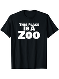 Men's T-Shirt This Place Is A Zoo Bold White Letters On Simple Black T Shirt