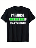 Men's T-Shirt Paradise 99 Point 9 Percent Loaded With Green Energy Battery