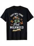 Men's T-Shirt They Will Come Colorful Monarch Butterflies Among Milkweed Green Plant