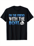 Men's T-Shirt Im The Friend With The Boat Among Blue Text And A Simple Sailboat