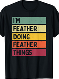 Men's T-Shirt Im Feather Doing Feather Things Vintage Colored Slogan Letter Design