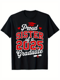 Men's T-Shirt Proud Sister Of A Twenty Twenty Five Graduate With Red Graduation Cap