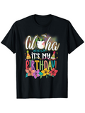 Men's T-Shirt Aloha Its My Birthday With Colorful Tropical Flowers Under Neon Text