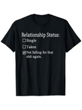 Men's T-Shirt Relationship Status Not Falling For That Again Bold Statement Graphic T Shirt