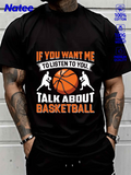 Men's T-Shirt If You Want Me To Listen Talk About Basketball With Orange Ball Graphic