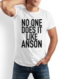 Men's T-Shirt No One Does It Like Anson Bold Statement Lettering On Minimalist White Fabric T Shirt