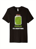 Men's T-Shirt Pickles Fix Everything With Glass Jar Surrounded By Green Pickle Slices