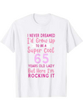 Men's T-Shirt I Never Dreamed Rocking It Super Cool 65 Years Old Lady