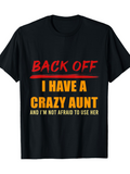 Men's T-Shirt Back Off I Have A Crazy Aunt Bold Slogan With Playful Colorful Typography T Shirt