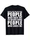 Men's T-Shirt Honestly I Dont Have Time Too Busy Loving People