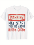 Men's T-Shirt Warning May Start Talking About Hurdy Gurdy Bold Distressed Print On White Cotton Shirt