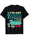 Men's T-Shirt Ive Got Science In My Veins And Jesus In My Heart With Dna Strand And Microscope Motif