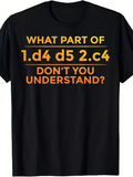 Men's T-Shirt What Part Of Classic Chess Opening Notation Phrase On Black Shirt