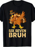Men's T-Shirt Six Seven Bruh Dancing Cartoon Turkey With Pilgrim Hat Standing Proudly
