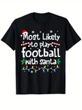 Men's T-Shirt Most Likely To Play Snowy Christmas Lights With Festive Santa