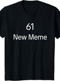 Men's T-Shirt 61 New Meme Minimal White Lettering On Plain Black Shirt
