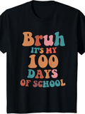 Men's T-Shirt Bruh Its My Hundred Days Of School Retro Typography Under Neon Lighting Shirt