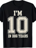 Men's T-Shirt Im Ten In Dog Years Sporting College Letter Number Design