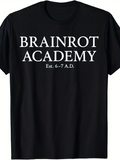 Men's T-Shirt Brainrot Academy Est Six To Seven AD Statement On Classic Black Shirt