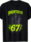 Men's T-Shirt Haunted By 67 With Eerie Green Goo Haunted House