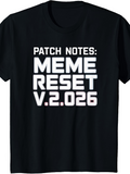 Men's T-Shirt Patch Notes Meme Reset Version Numbers In Bold Letters T Shirt