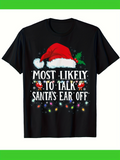 Men's T-Shirt Most Likely To Talk Surrounded By Festive Christmas Lights Santa