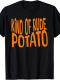 Men's T-Shirt Kind Of Rude Potato Bold Orange Letters Across Black T Shirt