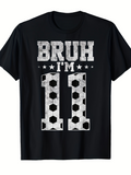 Men's T-Shirt Bruh Im Eleven Soccer Ball Pattern Graphic Number Eleven