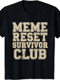 Men's T-Shirt Meme Reset Survivor Club Bold Statement Typography T Shirt Graphic