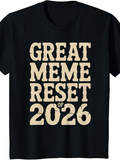 Men's T-Shirt Great Meme Reset Of 2026 Distressed Graphic Bold Typography T Shirt