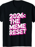 Men's T-Shirt 2026 The Meme Reset Pink Shadow Bold Letters Black Shirt
