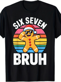 Men's T-Shirt Six Seven Bruh Funky Gingerbread Wearing Santa Hat Under Sunset
