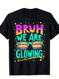 Men's T-Shirt Bruh We Are Glowing Neon Glow Glasses Surrounded By Stars Sunglasses