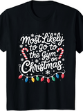Men's T-Shirt Most Likely To Go To The Gym On Christmas Festive Lights With Candy Canes And Snowflakes Christmas