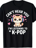 Men's T-Shirt Cant Hear You Listening To KPop With Headphones Surrounded By Cute Pink Hearts Cat