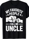 Men's T-Shirt My Favorite People Call Me Uncle Bold Graphic Fist Bump Gesture Shirt