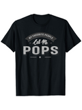 Men's T-Shirt My Favorite People Call Me Pops Bold Vintage Lettered Typography Shirt
