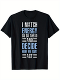 Men's T-Shirt I Match Energy Urban Statement Bold Typography On Black Shirt