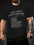Men's T-Shirt List Of Things I Do Not Have Time For Bold White Text On Casual Shirt