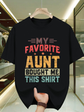 Men's T-Shirt My Favorite Aunt Bought Me This Shirt Colorful Block Letters Under Museum Lights Shirt