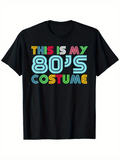 Men's T-Shirt This Is My 80s Costume Bright Neon Letters On Classic Theme T Shirt